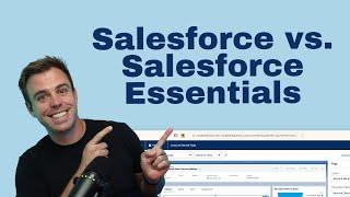 Salesforce vs Salesforce Essentials