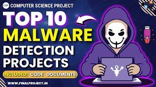 Top 10 Malware Detection Projects