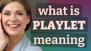 Playlet | meaning of Playlet