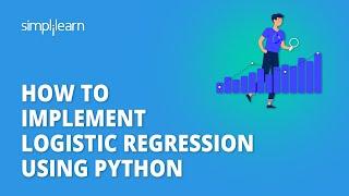 How To Implement Logistic Regression Using Python | Machine Learning Tutorial | Simplilearn