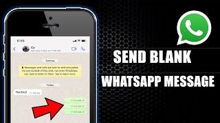 How to Send Empty Messages on WhatsApp (2022)