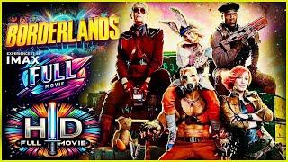 Borderlands Full Movie 2024 | Eli Roth, Cate Blanchett Kevin Hart, Edgar Ramírez | Reviews & Facts