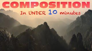 A CRASH COURSE in photographic COMPOSITION in under 10 MINUTES