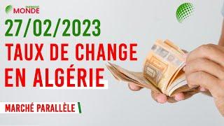  CHANGE EURO DINAR LUNDI 27 FEVRIER 2023 - (Marché noir Algérie)