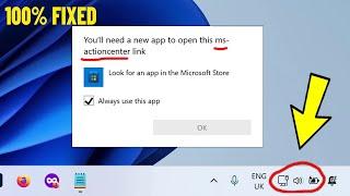 You'll need a new app to open this ms actioncenter link in Windows 11/10 - Fix Open Action Center 
