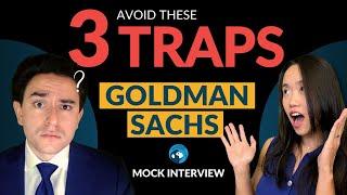 Goldman Sachs Investment Banking Mock Interview: Avoid These 3 Traps