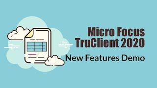 Micro Focus TruClient 2020 New Features Demo