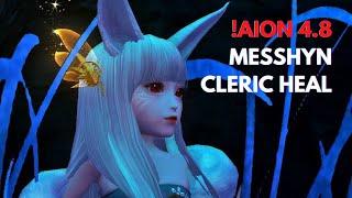 !AION 4.8 I CLERIC HEAL PVP - MESSHYN