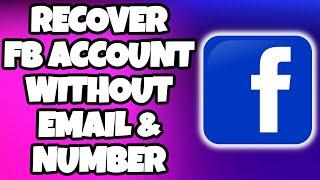 How to Recover Facebook Password Without Email and Phone Number (2023)