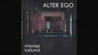 Alter Ego - Atspulgs Tukšumā