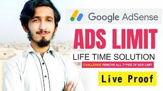 Remove Google AdSense Ads Limit "Challenged Remove Ads Limit, Life Time Solution" 