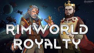 Thet Plays Rimworld Royalty Part 1: RIMWORLD EXPANSION PACK?!