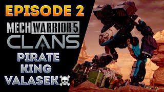 Cornering Pirate King Valasek! ️ (MechWarrior 5 Clans Episode 2)