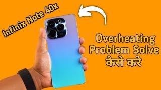 overheating phone solution infinix note 40x, how to fix overheating problem in infinix note 40x