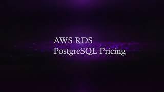 AWS RDS PostgreSQL Pricing