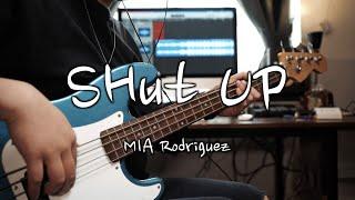 MIA Rodriguez - Shut Up Bass Cover TAB