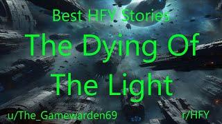 Best HFY Stories: The Dying Of The Light