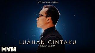 Ezad Lazim - Luahan Cintaku (Official Music Video)