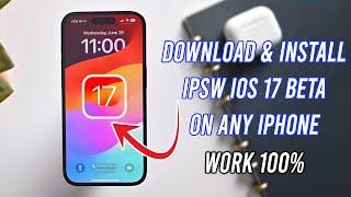 iOS 17 Beta IPSW Download | Download and Install IPSW Beta Profile on iPhone Automatically & Easily