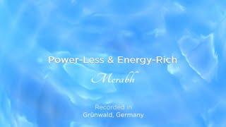 Power-Less and Energy-Rich - a merabh with Adamus