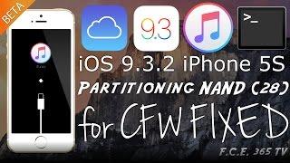 iOS 9.3.2 iPhone 5S CFW Fixed Partitioning NAND (28) | Firmware Manager 10.4 Released