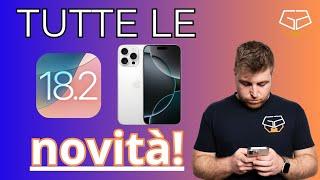 iOS 18.2 disponibile: ecco tutte le novità!