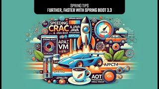 Spring Tips: Go Further and Faster with Spring Boot 3.3 (Updated)