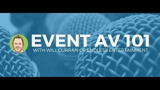 Basic Event Audio Visual Training With Will Curran