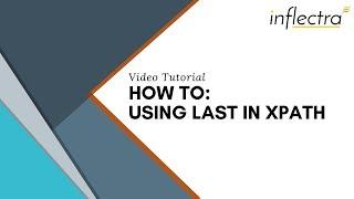 How to: Using Last in XPath