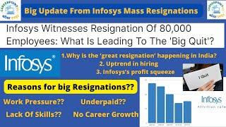 Infosys Witness Resignation of 80K Employees but Why?? | What is Big Quit | Workload | Underpaid???