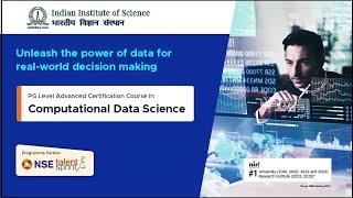 Indian Institute of Science | Advanced Programme in Computational Data Science | Programme Intro