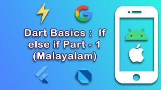 If else conditions in Dart language [Part 1] | Dart Basics | Flutter Malayalam Course