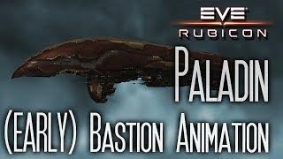 EVE Online: Rubicon - Paladin (early) Bastion Animation on Singularity Test Server