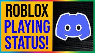 How to Show Your Playing Roblox on Discord (EASY METHOD)