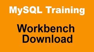 MySQL Tutorial for Beginners - Part 6 - MySQL Workbench Download