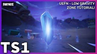 UEFN - LOW GRAVITY ZONE TUTORIAL!