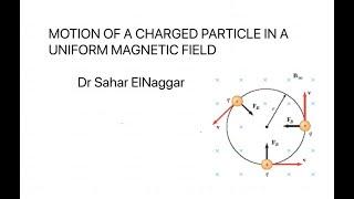 33 LEC08 Circular motion of charge in uniform magnetic field.الحركة الدائرية لشحنة فى مجال مغناطيسى