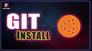 How To Install and Configure Git on Ubuntu - Linux | Step By Step Methods