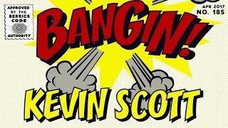 Kevin Scott - Bangin!