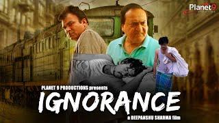 Ignorance - Short Film | Deepanshu Sharma | Arihant jain