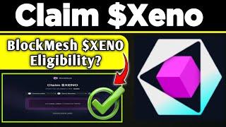 BlockMesh Airdrop Update - Claim $XENO Token Reward | Check Eligibility BlockMesh Network Reward