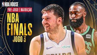 NBA FINALS JOGO 3 - MAVS X CELTICS - NARRAÇÃO AO VIVO DA HOUSE E DE DALLAS