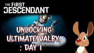 The First Descendant Unlocking Ultimate Valby