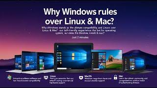 Why Windows Rules Over Linux & Mac!