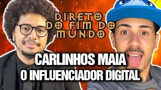 CARLINHOS MAIA - O INFLUENCIADOR DIGITAL - DIRETO DO FIM DO MUNDO EP 11