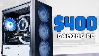 Budget $400 Gaming PC That Plays Every Game!