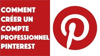 Comment créer un compte professionnel Pinterest !