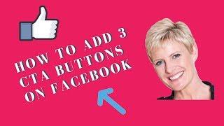 How To Add 3 Call To Action Buttons On Facebook