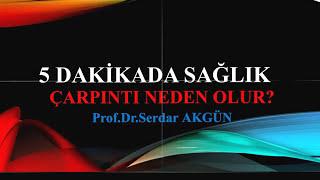 Çarpıntı neden olur? Prof.Dr.Serdar Akgün, 5 Dakikada Sağlık