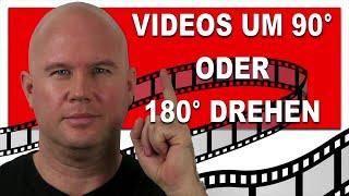 VIDEOS UM 90° oder 180° DREHEN